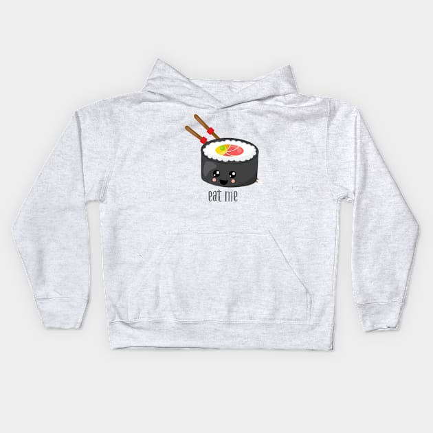 Eat Me Futo Maki Sushi Kids Hoodie by LittleBean